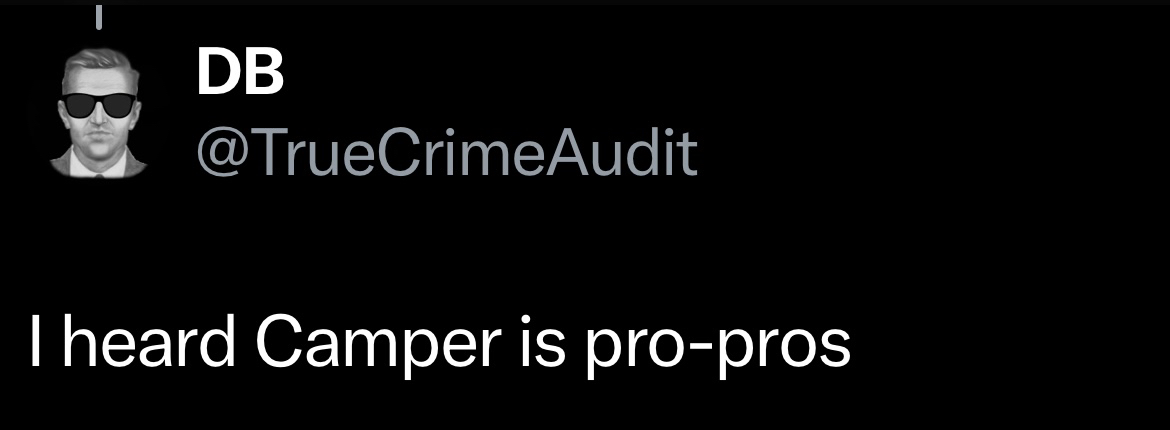 I heard camper is pro-pros
