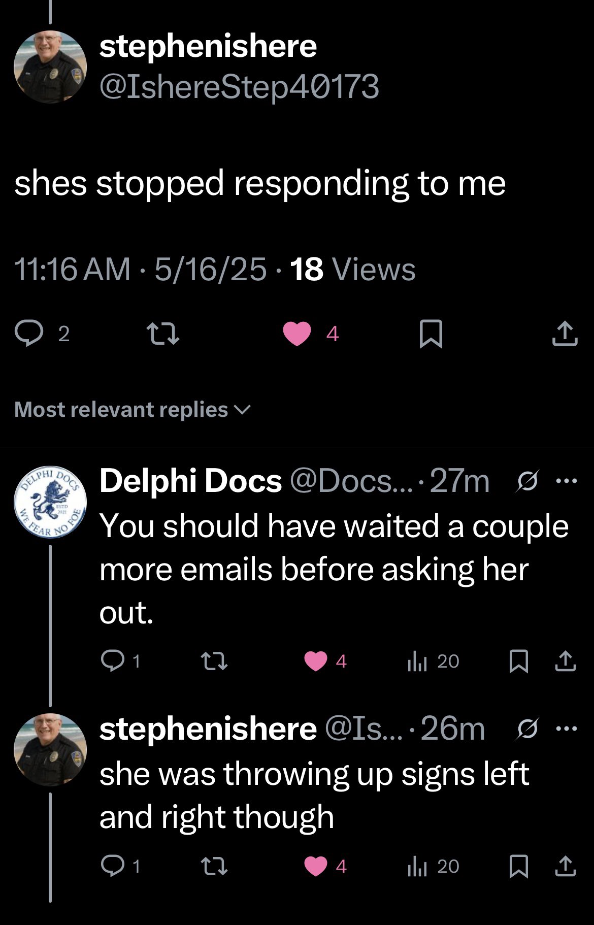 Delphi Docs: You should have waited a couple more emails before asking her out. MullinS: She was throwing up signs left and right though.